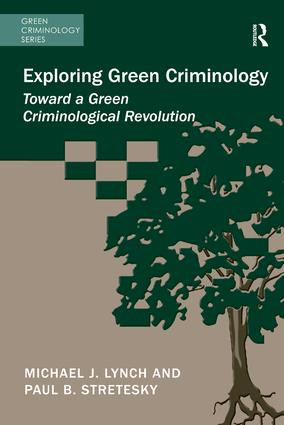 Exploring Green Criminology (Toward a Green Criminological Revolution) - 9781472418074 by Michael J. Lynch, Paul B. Stretesky, 9781472418074