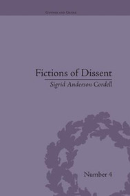 Fictions of Dissent (Reclaiming Authority in Transatlantic Women's Writing of the Late Nineteenth Century) - 9781138661240 by Sigrid Anderson Cordell, 9781138661240