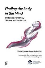 Finding the Body in the Mind (Embodied Memories, Trauma, and Depression) - 9781782202097 by Marianne Leuzinger-Bohleber, 9781782202097
