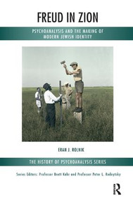 Freud in Zion (Psychoanalysis and the Making of Modern Jewish Identity) - 9781780490533 by Eran J. Rolnik, Haim Watzman, 9781780490533