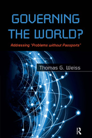 Governing the World? (Addressing "Problems Without Passports") by Thomas G Weiss, 9781612056289