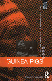 Guinea Pigs (Food, Symbol and Conflict of Knowledge in Ecuador) - 9781859731192 by Eduardo P. Archetti, 9781859731192