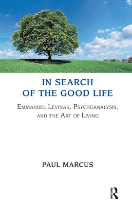 In Search of the Good Life (Emmanuel Levinas, Psychoanalysis and the Art of Living) - 9781855757233 by Paul Marcus, 9781855757233