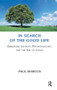 In Search of the Good Life (Emmanuel Levinas, Psychoanalysis and the Art of Living) - 9781855757233 by Paul Marcus, 9781855757233