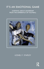 It's an Emotional Game (Learning about Leadership from Football) - 9781855759909 by Lionel F. Stapley, 9781855759909