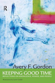 Keeping Good Time (Reflections on Knowledge, Power and People) by Avery Gordon, Angela Davis, 9781594510151
