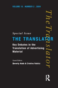 Key Debates in the Translation of Advertising Material (Special Issue of the Translator (Volume 10/2, 2004)) by Beverly Adab, 9781900650809