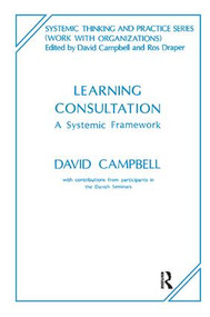 Learning Consultation (A Systemic Framework) - 9781855751170 by David Campbell, 9781855751170