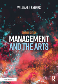 Management and the Arts by William J. Byrnes, 9780367258900
