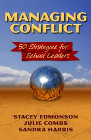 Managing Conflict (50 Strategies for School Leaders) - 9781596670839 by Stacey Edmonson, Sandra Harris, Julie Combs, 9781596670839