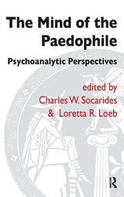 The Mind of the Paedophile (Psychoanalytic Perspectives) - 9781855759701 by Loretta R. Loeb, 9781855759701