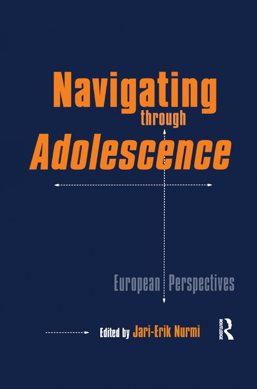 Navigating Through Adolescence (European Perspectives) - 9781138976832 by Jari-Erik Nurmi, 9781138976832