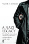 A Nazi Legacy (Depositing, Transgenerational Transmission, Dissociation, and Remembering Through Action) - 9781782203704 by Vamik D. Volkan, 9781782203704
