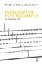 Paradigms in Psychoanalysis (An Integration) - 9781780490243 by Marco Bacciagaluppi, 9781780490243