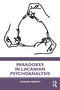Paradoxes in Lacanian Psychoanalysis by Yehuda Israely, 9781032140841