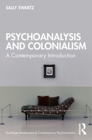 Psychoanalysis and Colonialism (A Contemporary Introduction) by Sally Swartz, 9780367477677