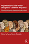 Psychoanalysis and Other Disciplines Confront Prejudice (Discrimination Against the Other) by Fanny Blanck Cereijido, 9781032272535