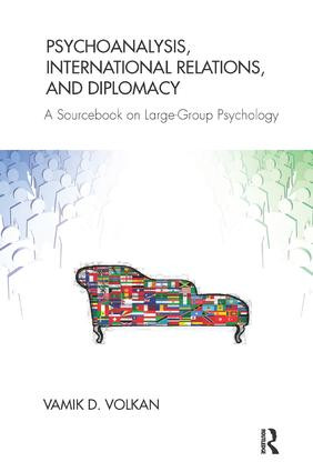 Psychoanalysis, International Relations, and Diplomacy (A Sourcebook on Large-Group Psychology) - 9781782201250 by Vamik D. Volkan, 9781782201250