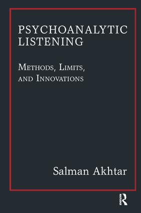Psychoanalytic Listening (Methods, Limits, and Innovations) - 9781780491455 by Salman Akhtar, 9781780491455
