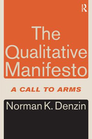 The Qualitative Manifesto (A Call to Arms) - 9781598744187 by Norman K. Denzin, 9781598744187