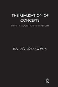 The Realisation of Concepts (Infinity, Cognition, and Health) - 9781782200703 by W.M. Bernstein, 9781782200703