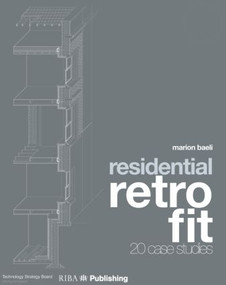 Residential Retrofit (Twenty Case Studies) by Marion Baeli, 9781859465011