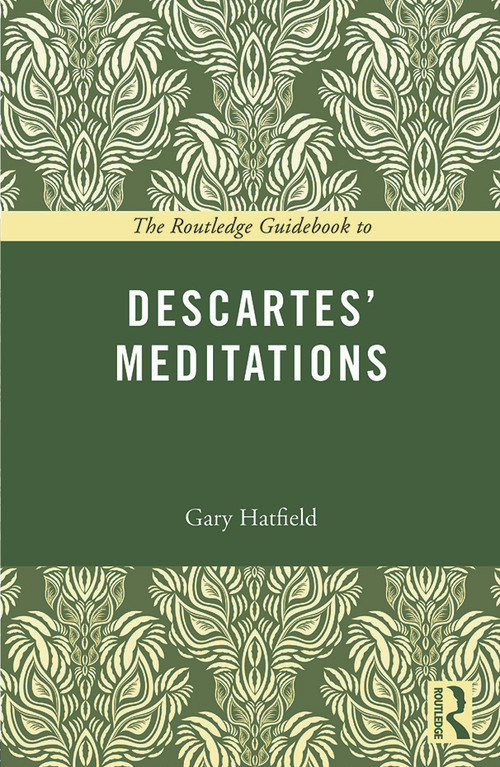 The Routledge Guidebook to Descartes' Meditations - 9780415672764 by Gary Hatfield, 9780415672764