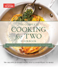 The Complete Cooking for Two Cookbook, 10th Anniversary Gift Edition (700+ Recipes for Everything You'll Ever Want to Make) by America's Test Kitchen, 9781954210875