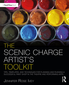 The Scenic Charge Artist's Toolkit by Jennifer Rose Ivey, 9780367520762