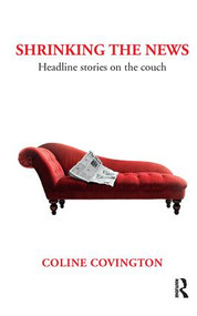Shrinking the News (Headline Stories on the Couch) - 9781782200956 by Coline Covington, 9781782200956
