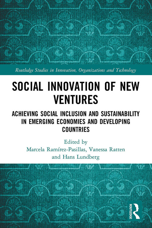 Social Innovation of New Ventures (Achieving Social Inclusion and Sustainability in Emerging Economies and Developing Countries) - 9780367654832 by Marcela Ramirez-Pasillas, Vanessa Ratten, Hans Lundberg, 9780367654832