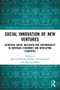 Social Innovation of New Ventures (Achieving Social Inclusion and Sustainability in Emerging Economies and Developing Countries) - 9780367654832 by Marcela Ramirez-Pasillas, Vanessa Ratten, Hans Lundberg, 9780367654832