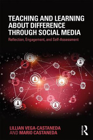 Teaching and Learning about Difference through Social Media (Reflection, Engagement, and Self-assessment) - 9780815376293 by Lillian Vega-Castaneda, Mario Castaneda, 9780815376293