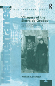 Villagers of the Sierra de Gredos (Transhumant Cattle-raisers in Central Spain) - 9780367717223 by William Kavanagh, 9780367717223