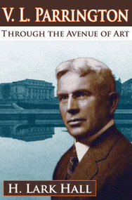 V. L. Parrington (Through the Avenue of Art) - 9781412842181 by H. Lark Hall, 9781412842181