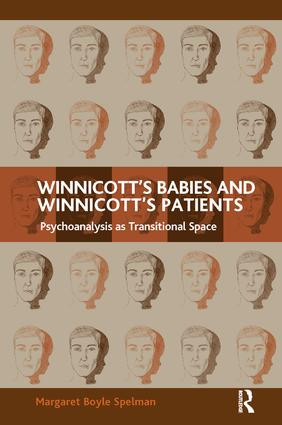 Winnicott's Babies and Winnicott's Patients (Psychoanalysis as Transitional Space) - 9781782200444 by Margaret Boyle Spelman, 9781782200444