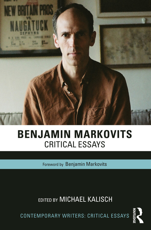 Benjamin Markovits (Critical Essays) - 9781032614915 by Michael Kalisch, 9781032614915