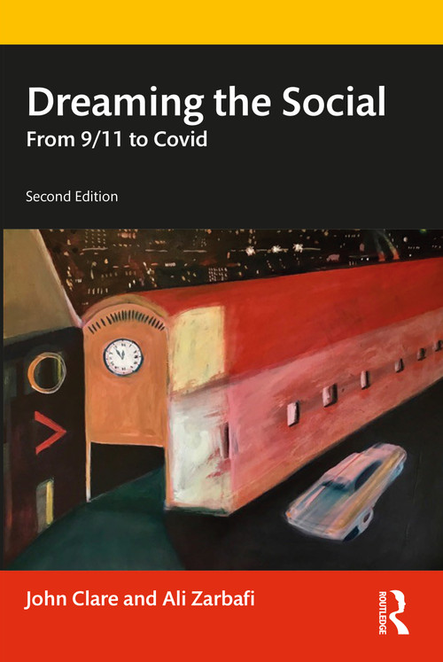 Dreaming the Social (From 9/11 to Covid) - 9781032551043 by John Clare, Ali Zarbafi, 9781032551043