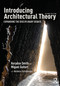 Introducing Architectural Theory (Expanding the Disciplinary Debate) by Korydon Smith, Miguel Guitart, 9780367335229