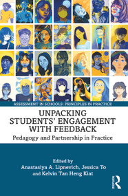 Unpacking Students' Engagement with Feedback (Pedagogy and Partnership in Practice) - 9781032320410 by Anastasiya A. Lipnevich, Jessica To, Kelvin Tan Heng Kiat, 9781032320410