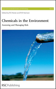 Chemicals in the Environment (Assessing and Managing Risk) by R M Harrison, R E Hester, 9780854042067