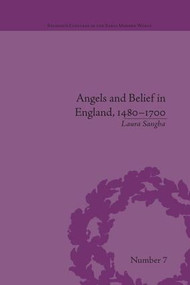 Angels and Belief in England, 1480-1700 - 9781138664463 by Laura Sangha, 9781138664463