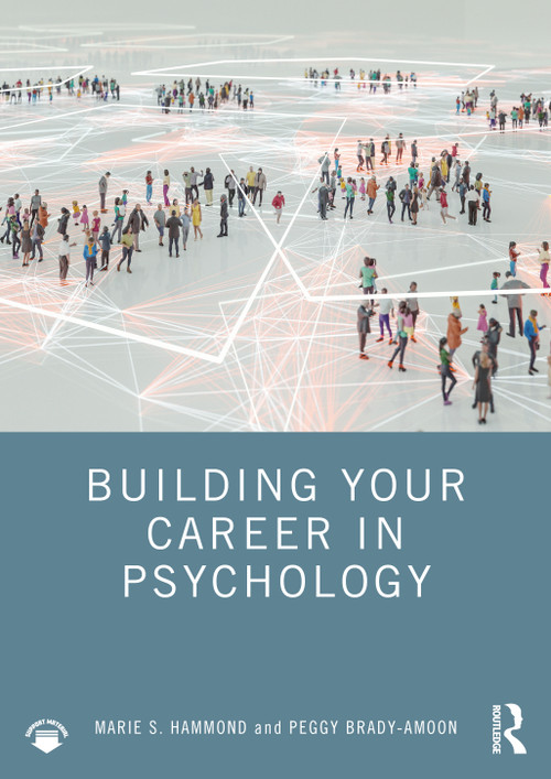 Building Your Career in Psychology by Marie S. Hammond, Peggy Brady-Amoon, 9780367274993