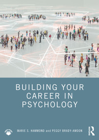 Building Your Career in Psychology by Marie S. Hammond, Peggy Brady-Amoon, 9780367274993