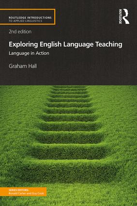 Exploring English Language Teaching (Language in Action) - 9781138722811 by Graham Hall, 9781138722811