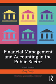 Financial Management and Accounting in the Public Sector - 9781032157306 by Gary Bandy, 9781032157306
