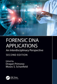 Forensic DNA Applications (An Interdisciplinary Perspective) by Dragan Primorac, Moses Schanfield, 9781032392028