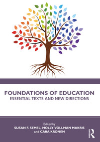 Foundations of Education (Essential Texts and New Directions) - 9781032374666 by Susan F. Semel, Molly Vollman Makris, Cara Kronen, 9781032374666