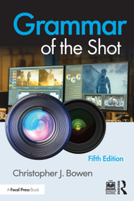 Grammar of the Shot - 9781032190136 by Christopher Bowen, 9781032190136