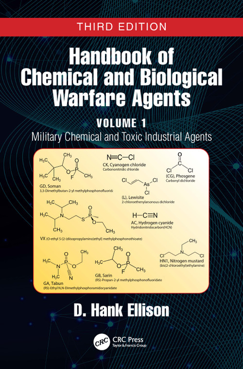 Handbook of Chemical and Biological Warfare Agents, Volume 1 (Military Chemical and Toxic Industrial Agents) by D. Hank Ellison, 9781032137230